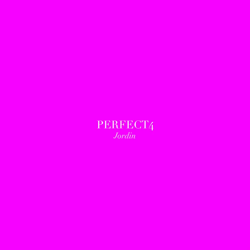 Jordin - Perfect4 | Production, Writing, Mixing